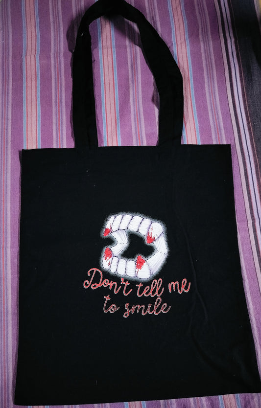 Don't Tell Me to Smile Tote